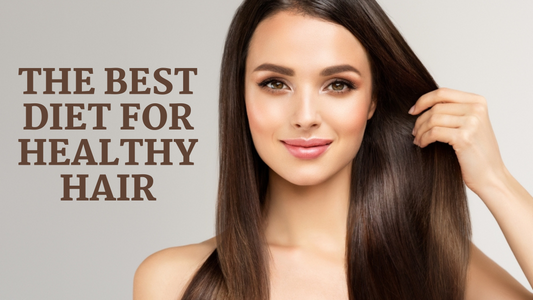 The Best Diet for Healthy Hair: Nourish Your Strands from Within